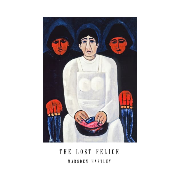 Painting The Lost Felice by Marsden Hartley by thecolddots