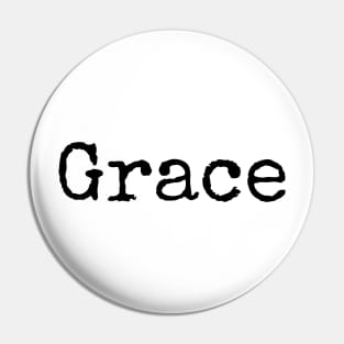 Grace - Live Your life with Consideration Pin