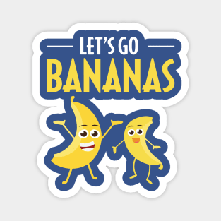 Lets Go Banana 1 Magnet