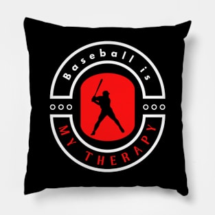 Baseball is my therapy funny motivational design Pillow