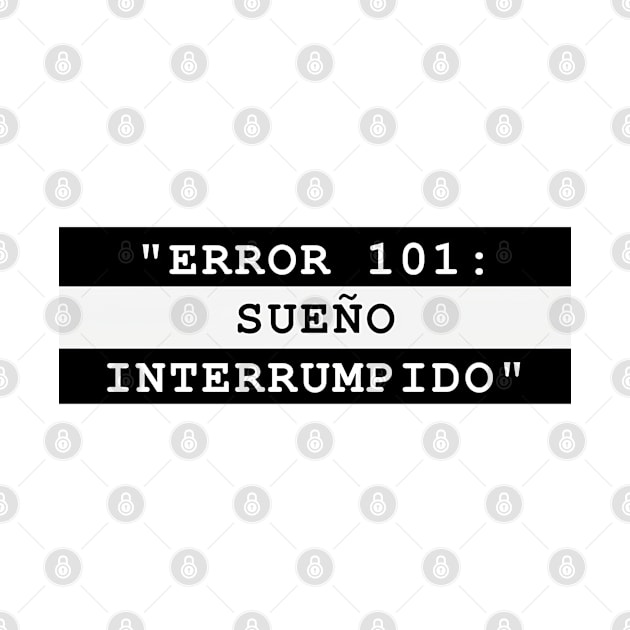 ERROR 101: SUEÑO INTERRUMPIDO by MaykolMechan