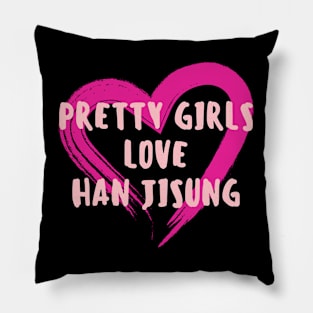 Pretty Girls Love Han Jisung Stray Kids Pillow