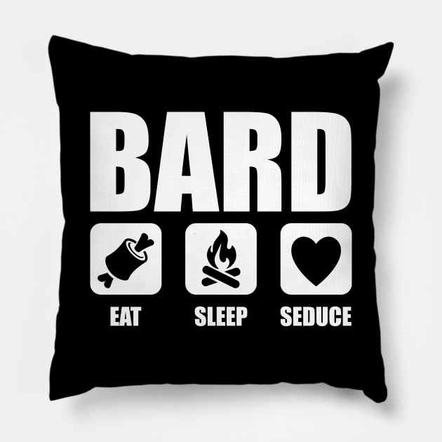 Bard Eat Sleep Seduce Pillow by OfficialTeeDreams