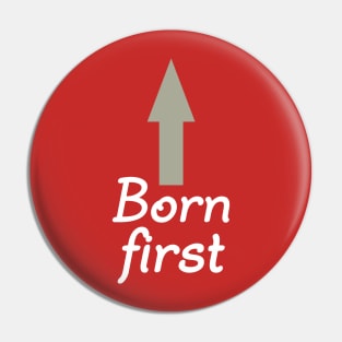 Born First, Twin Design Pin