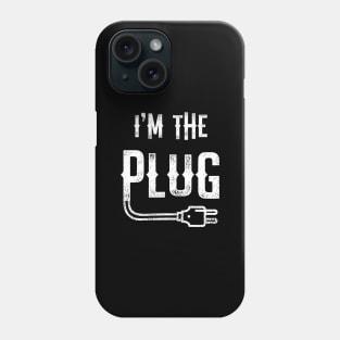 I'm The Plug Phone Case