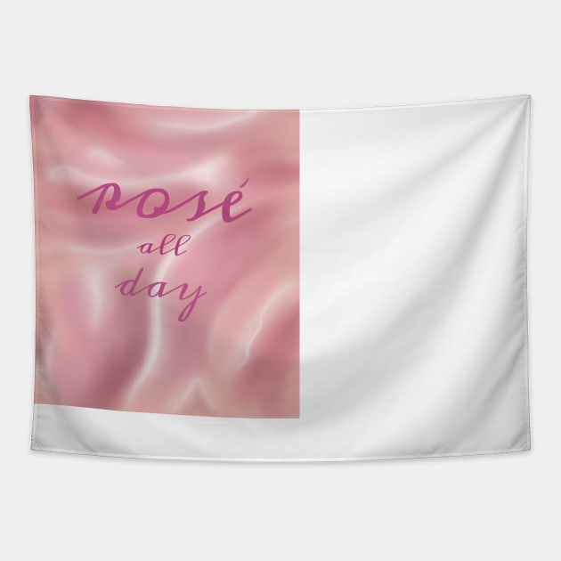 Rose All Day - Wine Drinking Girlfriend Fun Tapestry by pbDazzler23