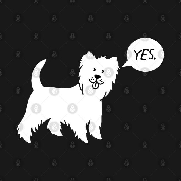 WHITE DOG SAYS YES by ROBZILLANYC