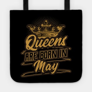 Queens are Born in May Birthday Gift Tote