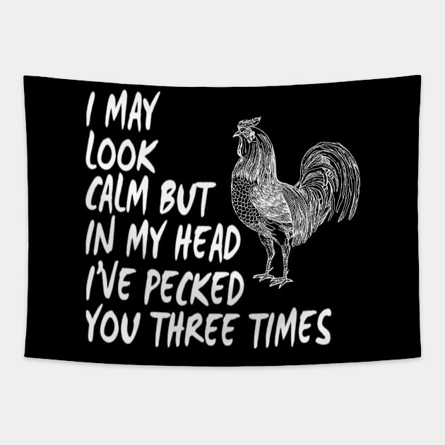 Funny I May Look Calm But In My Head I've Pecked You Three Times Sarcastic Bird Saying Tapestry by egcreations