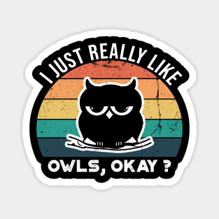 I Just Really Like Owls, OKay? Magnet