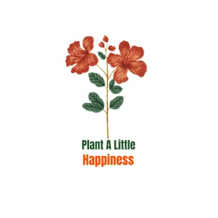 Plant A Little Happiness T-Shirt