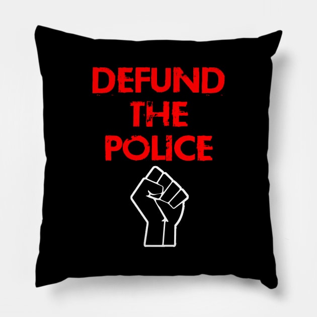 Defund the police. Race equality first. We stand united against hate. Solidarity. Destroy the racism virus. Black power fist. End police brutality. Fuck white supremacy. Anti-racist. Pillow by IvyArtistic