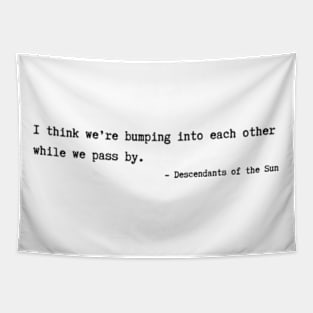 Descendants of the Sun Quotes Tapestry