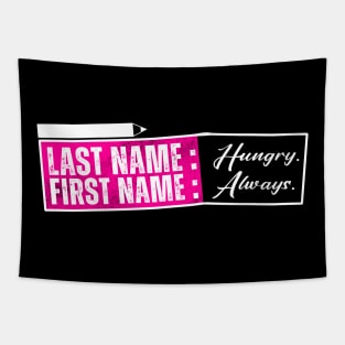 Always Hungry - Funny food lover pun Tapestry