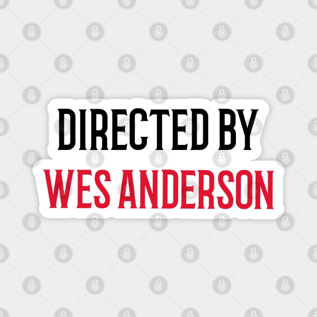 Directed by Wes Anderson Magnet by JC's Fitness Co.