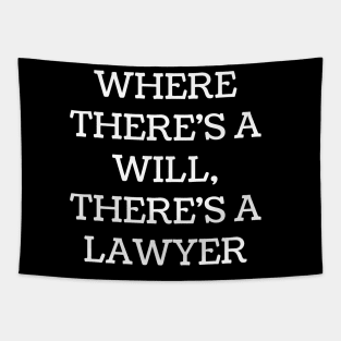 Where there's a will, there's a lawyer Tapestry