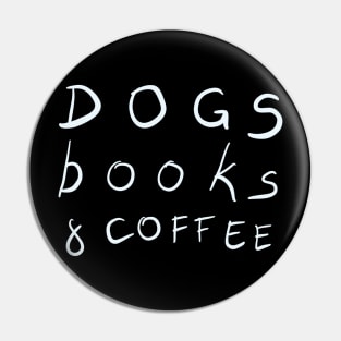 Dogs, Books & Coffee Pin