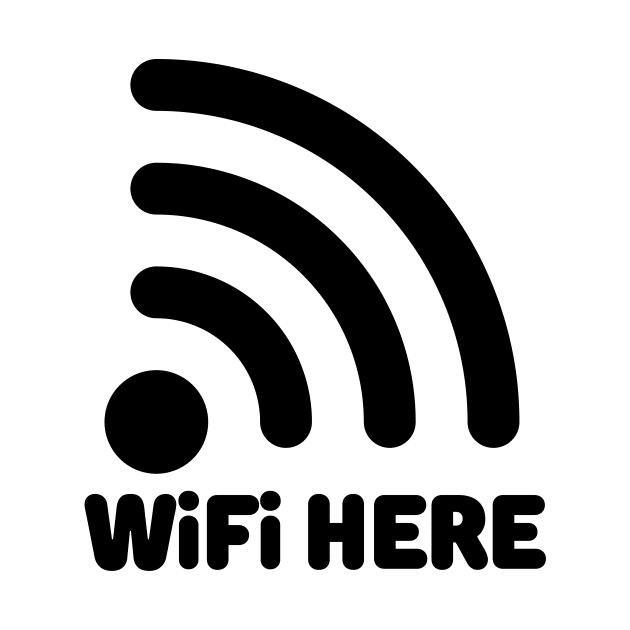 WiFi Here for Free by FTF DESIGNS