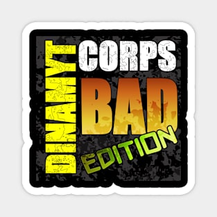 Dinamyt Corps Bad Edition Magnet