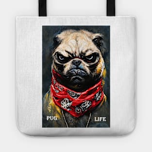 Pug Life funny dog zanettaaranaart Tote