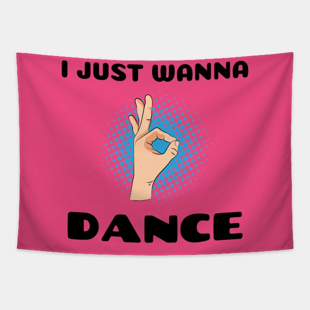 I JUST WANNA DANCE Tapestry by MY BOY DOES BALLET