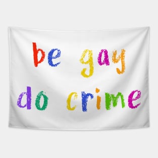 be gay do crime Tapestry