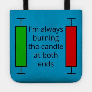 Burn the Candle at both Ends Trading Tote