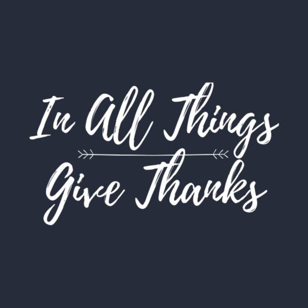 bible verse that says in all things give thanks