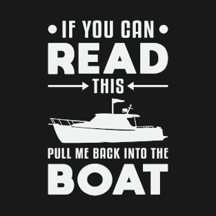 If You Can Read This Boat Sailing Boating Yacht T-Shirt