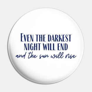 The Darkest Night Pin