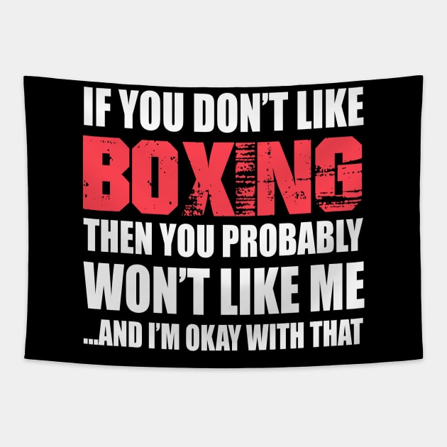 Boxing Funny Gift - If You Don't Like Tapestry by divawaddle