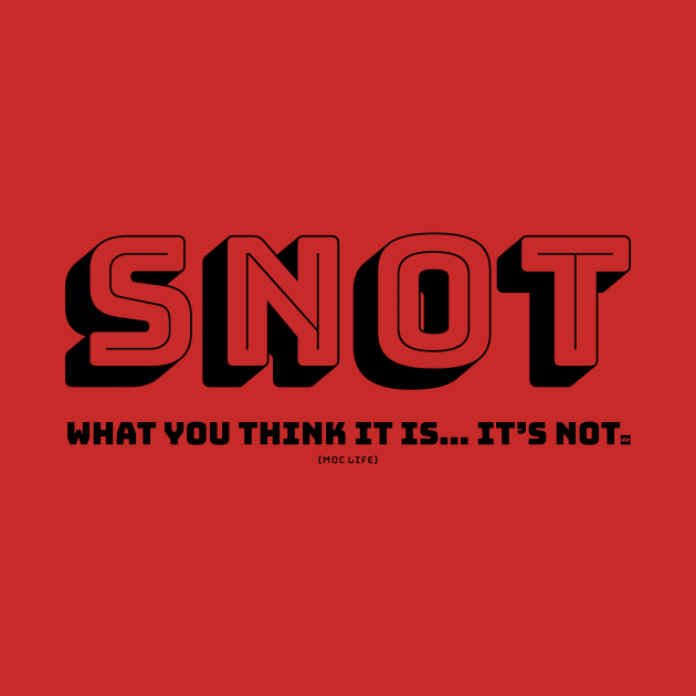 SNOT {light} by iMadeThis! Tee