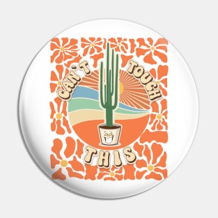 Mothers day plant  lover groovy sarcastic cactus funny Cant touch this Pin