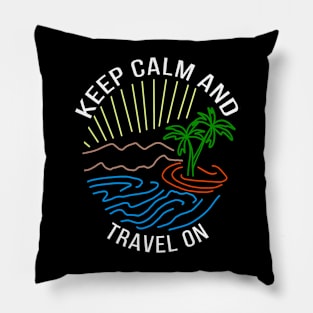 Keep Calm and Travel On Pillow