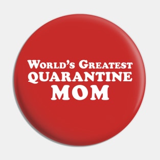 Funny “World’s Greatest Quarantine Mom" Label Pin