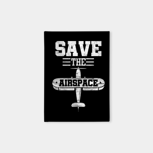Save The Airspace Airplane Pilot Gift