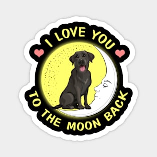 I Love You To The Moon And Back Labrador Magnet