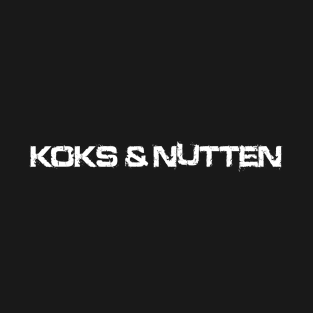 Koks & Nutten T-Shirt