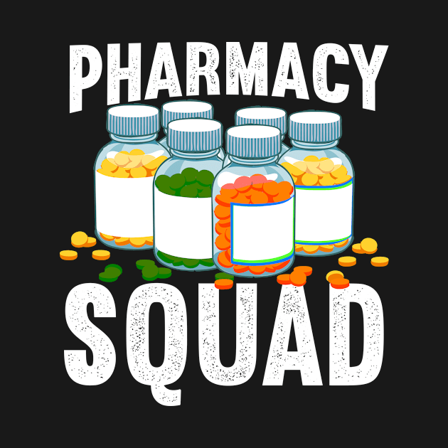 Pharmacy Squad for Pharmacist by Shirtttee