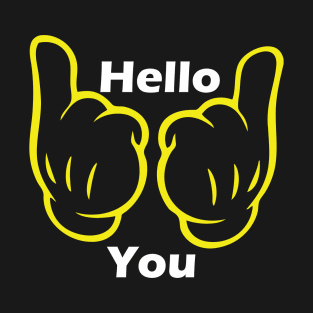 Hello You T-Shirt