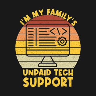 I'm My Family's Unpaid Tech Support T-Shirt