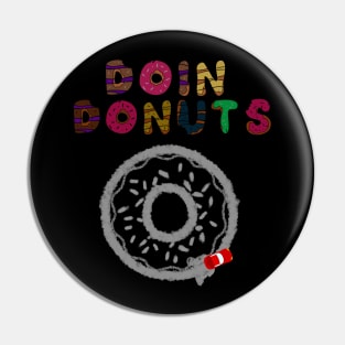 Doing Donuts Pin