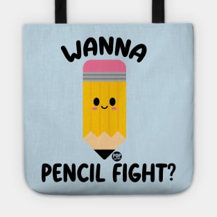 PENCIL FIGHT Tote