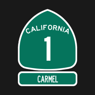 CARMEL PACIFIC COAST Highway 1 California Sign T-Shirt