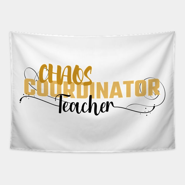 Funny Sassy Chaos Coordinator Design for Teachers Tapestry by CreoTibi