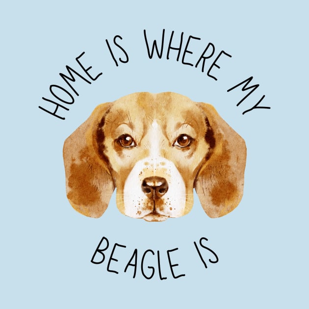 Home is Where My Beagle Is Dog Breed Lover Watercolor by PoliticalBabes