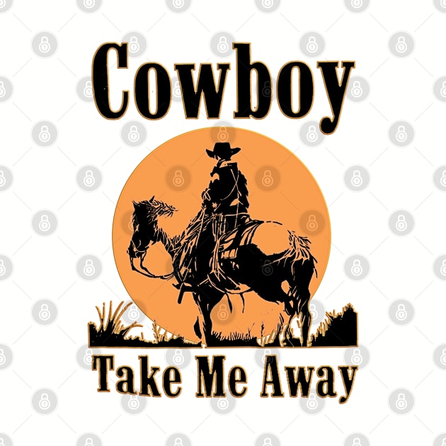 Western Vintage Cowboy Take Me Away Rodeo by masterpiecesai