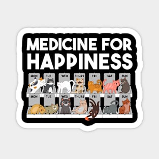 My Medicine For Happiness Called Cats every day Gift for Men Women Magnet