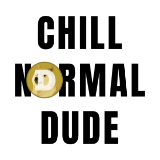 Funny Chill Normal Dude DogeFather Doge Coin T-Shirt