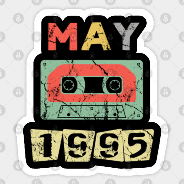 May 1995 Unique Tee Gift Vintage 25th Birthday Decorations Him Her Amazing Birthday Gift Unique Idea Gift Sticker Teepublic